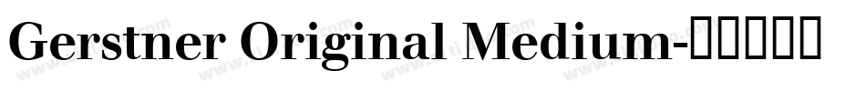 Gerstner Original Medium字体转换